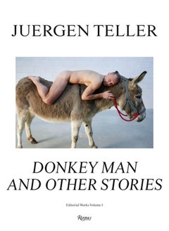 اشتري Juergen Teller : The Donkey Man and Other Strange Tales في السعودية