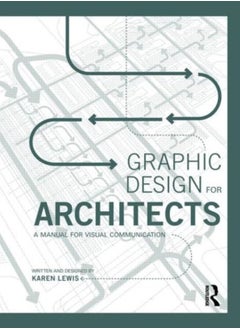 Buy Graphic Design for Architects : A Manual for Visual Communication in Saudi Arabia