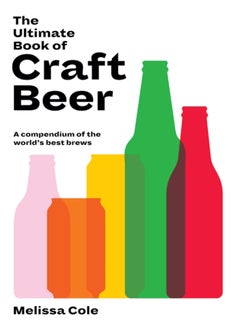 اشتري The Ultimate Book of Craft Beer : A Compendium of the World's Best Brews في الامارات