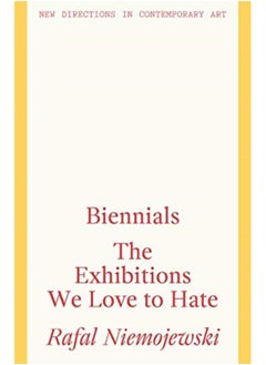 اشتري Biennials : The Exhibitions we Love to Hate في السعودية