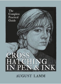 Buy Crosshatching in Pen & Ink : The Complete Practical Guide in Saudi Arabia