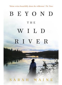 اشتري Beyond the Wild River : A gorgeous and evocative historical novel في الامارات