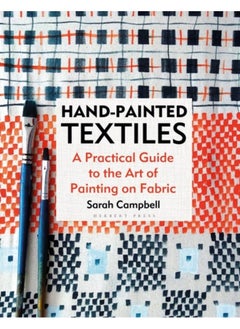 اشتري Hand-painted Textiles : A Practical Guide to the Art of Painting on Fabric في الامارات