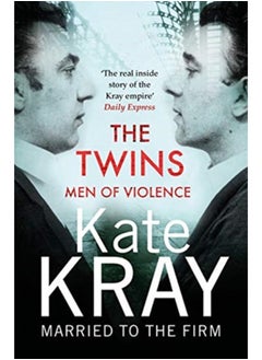 Buy The Twins - Men of Violence : The Real Inside Story of the Krays in Saudi Arabia