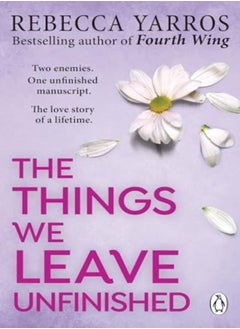 اشتري The Things We Leave Unfinished: Tiktok Made Me Buy It: A Heart-Wrenching And Emotional Romance From في الامارات