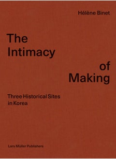 اشتري Intimacy of Making: Three Historical Sites in Korea في السعودية