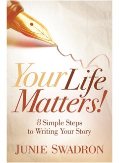 Buy Your Life Matters : 8 Simple Steps to Writing Your Story in Saudi Arabia