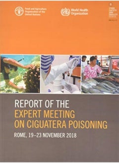 اشتري Report Of The Expert Meeting On Ciguatera Poisoning : Rome, 19-23 November 2018 : 9 - Paperback في السعودية