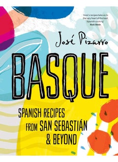 اشتري Basque: Spanish Recipes From San Sebastian & Beyond في الامارات