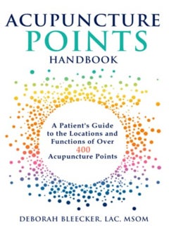 Buy Acupuncture Points Handbook: A Patient's Guide to the Locations and Functions of over 400 Acupunctur in UAE