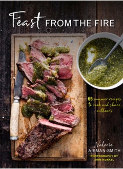 اشتري Feast from the Fire : 65 Summer Recipes to Cook and Share Outdoors في الامارات