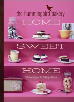 اشتري The Hummingbird Bakery Home Sweet Home : 100 New Recipes for Baking Brilliance في الامارات