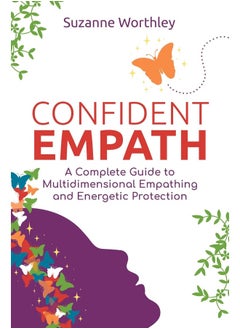 Buy Confident Empath: A Complete Guide to Multidimensional Empathing and Energetic Protection in UAE