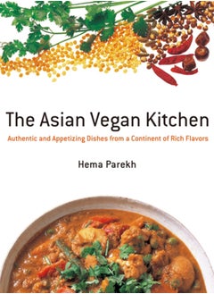 اشتري Asian Vegan Kitchen: Authentic And Appetizing Dishes From A Continent Of Rich Flavors في السعودية