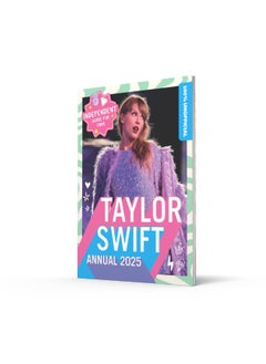 اشتري 100% Unofficial Taylor Swift Annual 2025: The Essential Guide for Fans! Including new album The Tortured Poets Department في الامارات