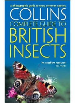 Buy British Insects: A photographic guide to every common species (Collins Complete Guide) in UAE