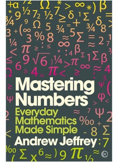 Buy Mastering Numbers: Everyday Mathematics Made Simple in UAE