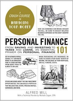 اشتري Personal Finance 101 From Saving And Investing To Taxes And Loans An Essential Primer On Personal By Mill, Alfred - Cagan, Michele Hardcover في الامارات