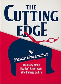 اشتري The Cutting Edge: The Story of the Beatles' Hairdresser Who Defined an Era في الامارات