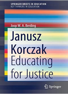 اشتري Janusz Korczak: Educating For Justice في الامارات