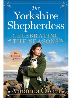 Buy Celebrating the Seasons with the Yorkshire Shepherdess : Farming, Family and Delicious Recipes to Share in Saudi Arabia