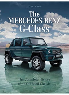 Buy Mercedesbenz Gclass The Complete History Of An Offroad Classic By Sand, Joerg Hardcover in UAE