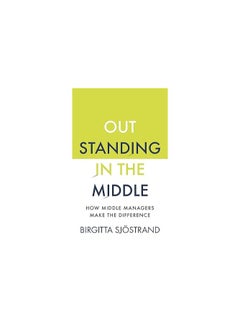 Buy Outstanding in the Middle: How Middle Managers Make the Difference in Egypt