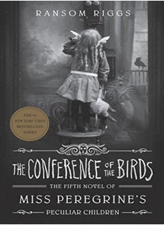 Buy The Conference of the Birds: Miss Peregrine's Peculiar Children in UAE