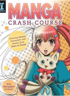 اشتري Manga Crash Course : Drawing Manga Characters and Scenes from Start to Finish في السعودية