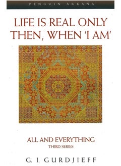 Buy Life is Real Only Then, When 'I Am' : All and Everything Third Series in Saudi Arabia