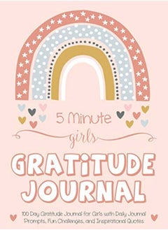 اشتري 5 Minute Girls Gratitude Journal 100 Day Gratitude Journal For Girls With Daily Journal Prompts Fu by Daily, Gratitude Hardcover في الامارات