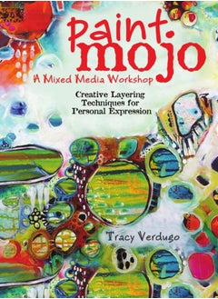 اشتري Paint Mojo - A Mixed-Media Workshop : Creative Layering Techniques for Personal Expression في السعودية