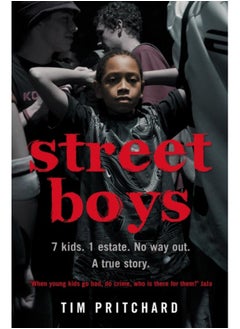 Buy Street Boys : 7 Kids. 1 Estate. No Way out. a True Story. in Saudi Arabia