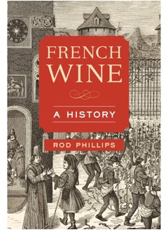 اشتري French Wine : A History في السعودية