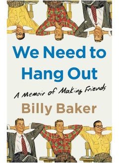 Buy We Need to Hang Out: A Memoir of Making Friends in UAE