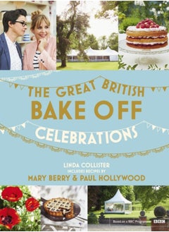 Buy Great British Bake Off: Celebrations : With Recipes from the 2015 Series in Saudi Arabia