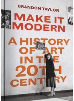 Buy Make It Modern : A History of Art in the 20th Century in Saudi Arabia