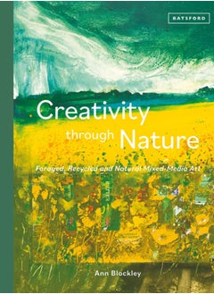 اشتري Creativity Through Nature : Foraged, Recycled and Natural Mixed-Media Art في الامارات