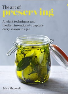 اشتري The Art of Preserving : Ancient techniques and modern inventions to capture every season in a jar في السعودية