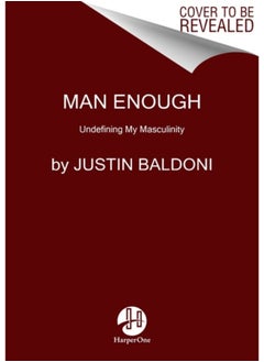 Buy Man Enough : Undefining My Masculinity in Saudi Arabia