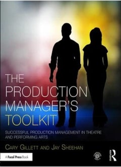 Buy The Production Manager's Toolkit: Successful Production Management in Theatre and Performing Arts in UAE