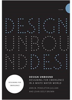 اشتري Design Unbound: Designing for Emergence in a White Water World : Designing for Emergence Volume 1 في الامارات