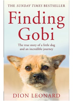 اشتري Finding Gobi (Main edition) : The True Story of a Little Dog and an Incredible Journey في السعودية