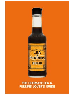 Buy The Lea & Perrins Worcestershire Sauce Book: The Ultimate Worcester Sauce Lover’s Guide in UAE