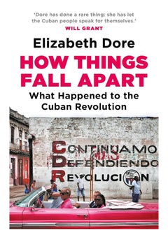 Buy How Things Fall Apart: What Happened to the Cuban Revolution in UAE