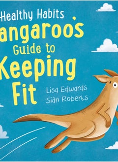 Buy Healthy Habits: Kangaroo's Guide to Keeping Fit in Saudi Arabia