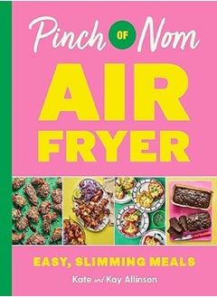 اشتري Pinch Of Nom Air Fryer Easy Slimming Meals في الامارات