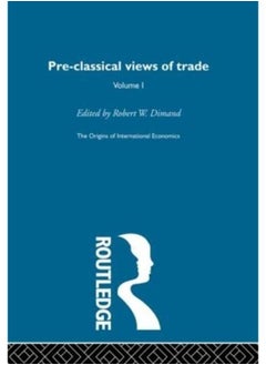 اشتري The Origins of International Economics: Pre-Classical Views of Trade (Volume 1) في مصر