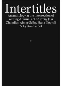 Buy Intertitles : An anthology at the intersection of writing & visual art in Saudi Arabia