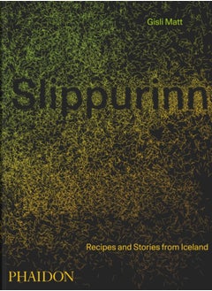 Buy Slippurinn : Recipes and Stories from Iceland in UAE